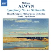 Alwyn : Symphony No. 4 / Sinfonietta cover image