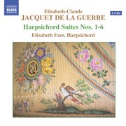 Jacquet De La Guerre : Harpischord Suites Nos. 1-6 cover image