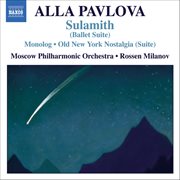 Pavlova : Monolog. The Old New York Nostalgia. Sulamith Suite cover image