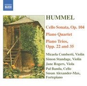 Hummel : Piano Trios / Piano Quartet In G Major / Cello Sonata cover image
