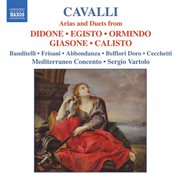 Cavalli : Arias And Duets From Didone, Egisto, Ormindo, Giasone And Calisto cover image