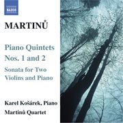 Martinu : Piano Quintets Nos. 1 & 2 / Sonata For 2 Violins And Piano cover image