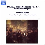 Balada : Piano Concerto No. 3 / Concierto Magico cover image