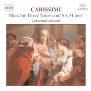 Carissimi : Mass For Three Voices. 6  Motets cover image