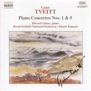 Tveitt : Piano Concertos Nos. 1 And 5 cover image