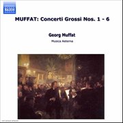 Muffat : Concerti Grossi Nos. 1. 6 cover image