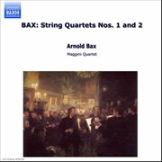 Bax : String Quartets Nos. 1 & 2 cover image