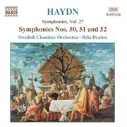 Haydn : Symphonies, Vol. 27 (nos. 50, 51, 52) cover image