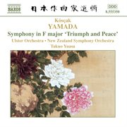 Yamada : Symphony In F Major, 'triumph And Peace' cover image