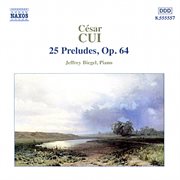 Cui : 25 Preludes, Op. 64 cover image