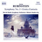 Rubinstein : Symphony No. 3. Eroica Fantasia cover image