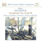 Ivanovs : Symphonies Nos. 8 And 20 cover image
