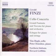 Finzi : Cello Concerto. Grand Fantasia And Toccata. Eclogue cover image