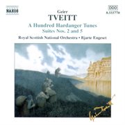 Tveitt : 100 Hardanger Tunes. Suites Nos. 2 And 5 cover image
