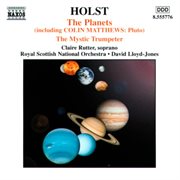 Holst : The Planets, Op. 32 & The Mystic Trumpeter, Op. 18 cover image