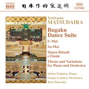 Matsudaira : Bugaku Dance Suite / Theme And Variations For Piano And Orchestra cover image
