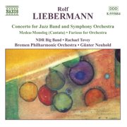 Liebermann : Concerto For Jazz Band / Furioso / Medea-Monolog cover image