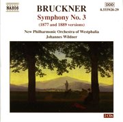 Bruckner : Symphony No. 3, Wab 103 (1877 And 1889 Versions) cover image
