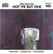 Mike Nock Trio : Not We But One cover image