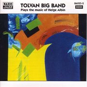 Tolvan Big Band  Plays The Music Of Helge Albin cover image