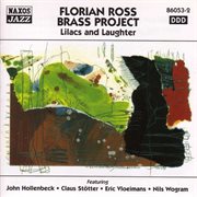 Florian Ross Brass Project : Lilacs And Laughter cover image