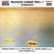 Francois Carrier Trio + 1 : Compassion cover image