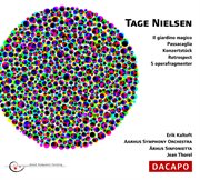 Nielsen, T. : Giardino Magico (il) / Passacaglia / Konzertstuck cover image