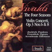 Vivaldi : Four Seasons (the) / Violin Concertos, Op. 3, Nos. 6 And 8 cover image