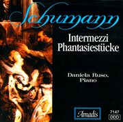 Schumann : Fantasiestücke, Op. 12 / 6 Intermezzos cover image
