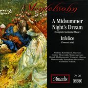 Mendelssohn : Midsummer Night's Dream, Opp. 21 And 61 (a) cover image