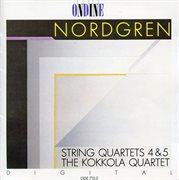 Nordgren : String Quartet Nos. 4 & 5 cover image
