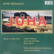 Merikanto : Juha, Op. 25 cover image