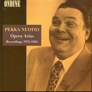 Pekka Nuotio : Opera Arias (recorded 1973-1981) cover image