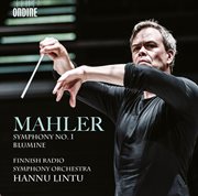 Mahler : Symphony No. 1 In D Major & Blumine cover image