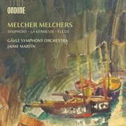 Melcher melchers: symphony in d minor; la kermesse; élégie : La kermesse ; elegie cover image