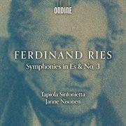 Ries: Symphonies In Es &amp; No. 3