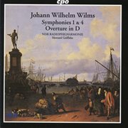 Wilms : Symphonies Nos. 1 & 4. Overture In D cover image
