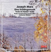 Marx : Eine Frühlingsmusik, Idylle & Feste Im Herbst cover image
