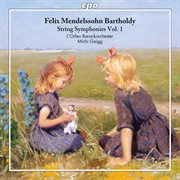 Mendelssohn : String Symphonies, Vol. 1 cover image
