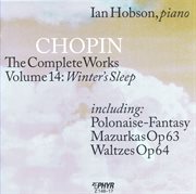 Chopin : The Complete Works, Vol. 14. Winter's Sleep cover image