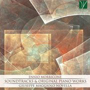 Ennio Morricone : Soundtracks & Original Piano Works cover image