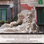 La Ville Joyeuse, The City Of Naples In French Piano Music cover image