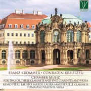 F.krommer, C.kreutzer : Chamber Music For Two Or Three Clarinets And Two Clarinets And Viola cover image
