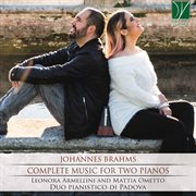 Johannes Brahms : Complete Music For Two Pianos cover image