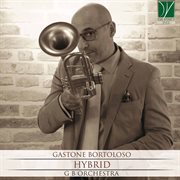 Gastone Bortoloso : Hybrid cover image