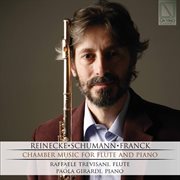 Reinecke, Franck, Schumann : Chamber Music For Flute And Piano cover image