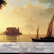 Pietro Marchitelli : Trio Sonatas cover image