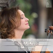 Bloch, De Falla, Sarasate, Stravinsky : The Voice Of Violin cover image