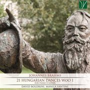 Johannes Brahms : Complete Hungarian Dances, For Piano 4 Hands Woo 1 cover image
