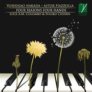 Yoshinao Nakada, Astor Piazzolla : Four Seasons, Four Hands cover image